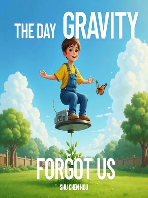cover image of The Day Gravity Forgot Us